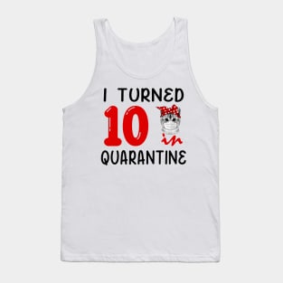 I Turned 10 In Quarantine Funny Cat Facemask Tank Top